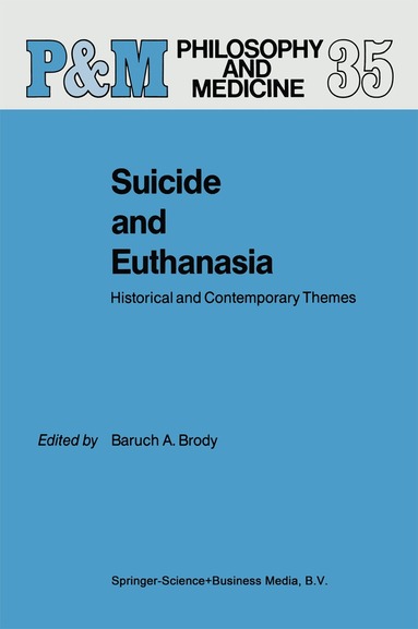 B.A. Brody - Suicide and Euthanasia, Inbunden