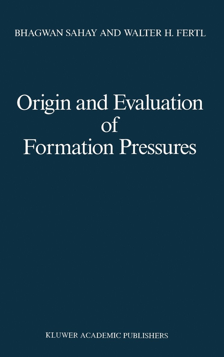 Origin and Evaluation of Formation Pressures 1