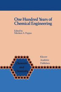bokomslag One Hundred Years of Chemical Engineering