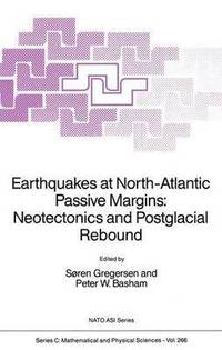 bokomslag Earthquakes at North-Atlantic Passive Margins: Neotectonics and Postglacial Rebound