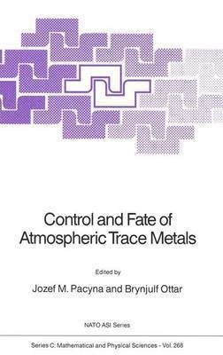 Jozef M. Pacyna, Brynjulf Ottar - Control and Fate of Atmospheric Trace Metals, Inbunden