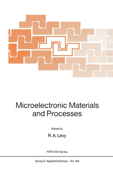 R.A. Levy - Microelectronic Materials and Processes, Häftad