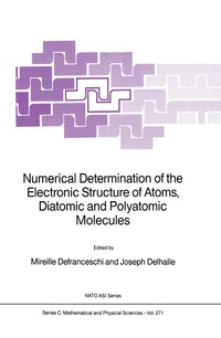 bokomslag Numerical Determination of the Electronic Structure of Atoms, Diatomic and Polyatomic Molecules