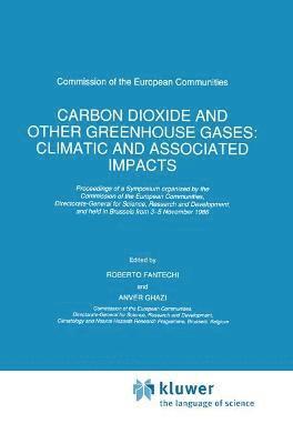 R. Fantechi, Anver Ghazi - Carbon Dioxide and Other Greenhouse Gases: Climatic and Associated Impacts, Inbunden