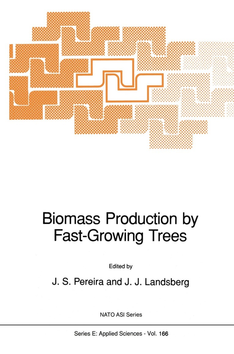 Joao S. Pereira, NATO Advanced Research Workshop on Bioma, J.S. Pereira, J.J. Landsberg, J. S. Pereira, J. J. Landsberg - Biomass Production by Fast-Growing Trees, Inbunden
