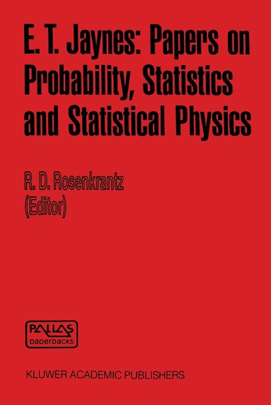 R.D. Rosenkrantz - E. T. Jaynes: Papers on Probability, Statistics and Statistical Physics, Häftad