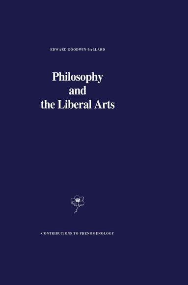E.G. Ballard - Philosophy and the Liberal Arts, Inbunden