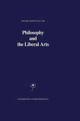 E.G. Ballard, E. G. Ballard - Philosophy and the Liberal Arts, Inbunden
