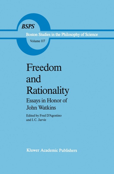 F. D'Agostino, Ian Jarvie - Freedom and Rationality, Inbunden