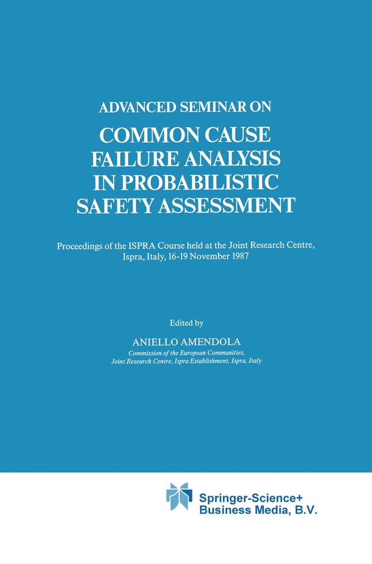 Advanced Seminar on Common Cause Failure Analysis in Probabilistic Safety Assessment 1