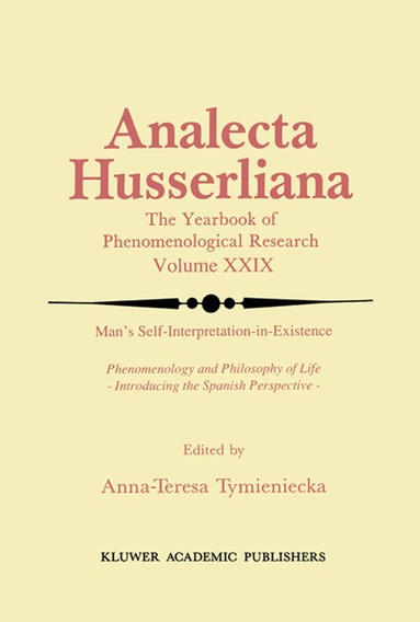 Anna-Teresa Tymieniecka - Man’s Self-Interpretation-in-Existence, Inbunden