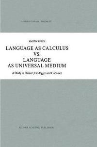 bokomslag Language as Calculus vs. Language as Universal Medium