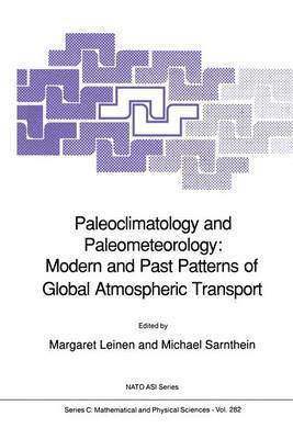 Paleoclimatology and Paleometeorology: Modern and Past Patterns of Global Atmospheric Transport 1