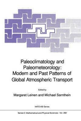 Margaret Leinen, Michael Sarnthein - Paleoclimatology and Paleometeorology: Modern and Past Patterns of Global Atmospheric Transport, Inbunden