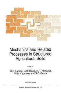 bokomslag Mechanics and Related Processes in Structured Agricultural Soils
