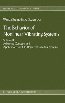 Wanda Szemplinska - Behaviour of Nonlinear Vibrating Systems, Inbunden