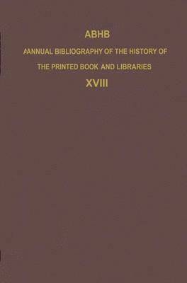H. Vervliet - ABHB Annual Bibliography of the History of the Printed Book and Libraries, Inbunden