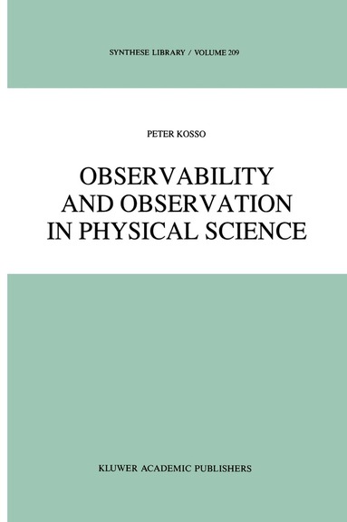 Peter Kosso - Observability and Observation in Physical Science, Inbunden