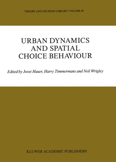 bokomslag Urban Dynamics and Spatial Choice Behaviour