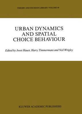 Urban Dynamics and Spatial Choice Behaviour 1