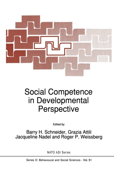 B.H. Schneider, Grazia Attili, Jacqueline Nadel, Roger P. Weissberg - Social Competence in Developmental Perspective, Inbunden