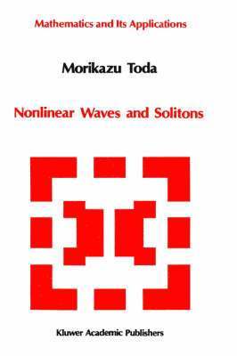M. Toda - Nonlinear Waves and Solitons, Inbunden