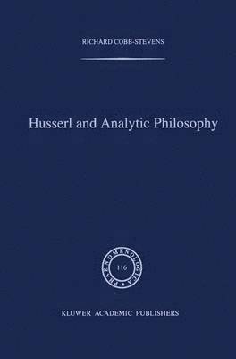 R. Cobb-Stevens - Husserl and Analytic Philosophy, Inbunden