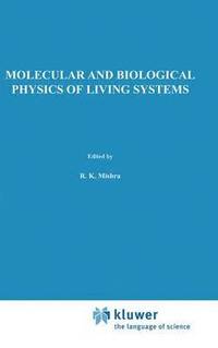 bokomslag Molecular and Biological Physics of Living Systems
