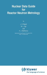 bokomslag Nuclear Data Guide for Reactor Neutron Metrology