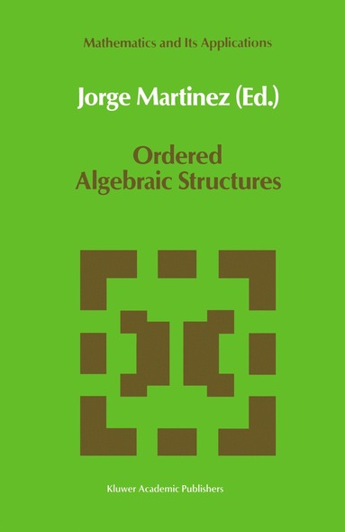 Jorge Martínez - Ordered Algebraic Structures, Inbunden