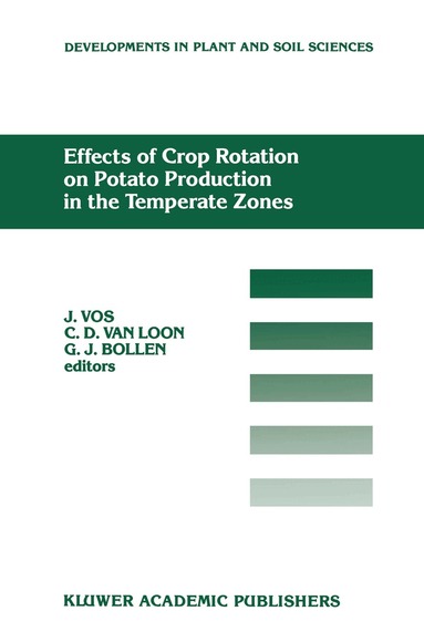 J. Vos, C.D. van Loon, G.J. Bollen - Effects of Crop Rotation on Potato Production in the Temperate Zones, Inbunden