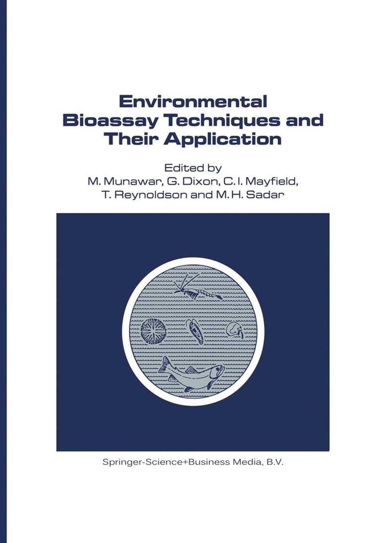 M. Munawar, G. Dixon, C.I. Mayfield, Trefor B. Reynoldson, M.H. Sadar, M. H. Sadar, C. I. Mayfield - Environmental Bioassay Techniques and their Application, Inbunden
