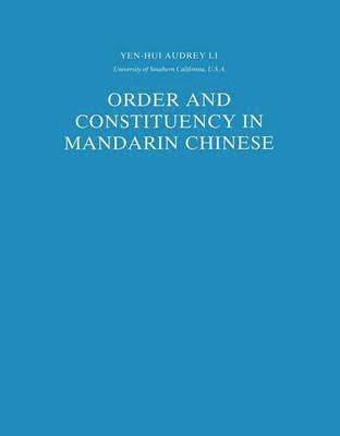 Order and Constituency in Mandarin Chinese 1