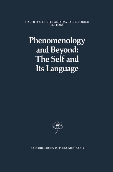 H.A. Durfee, David F.T. Rodier - Phenomenology and Beyond: The Self and Its Language, Inbunden