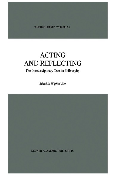Wilfried Sieg - Acting and Reflecting, Inbunden