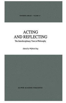 Wilfried Sieg - Acting and Reflecting, Inbunden
