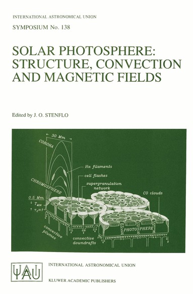 Jan Olof Stenflo - Solar Photosphere: Structure, Convection, and Magnetic Fields, Häftad