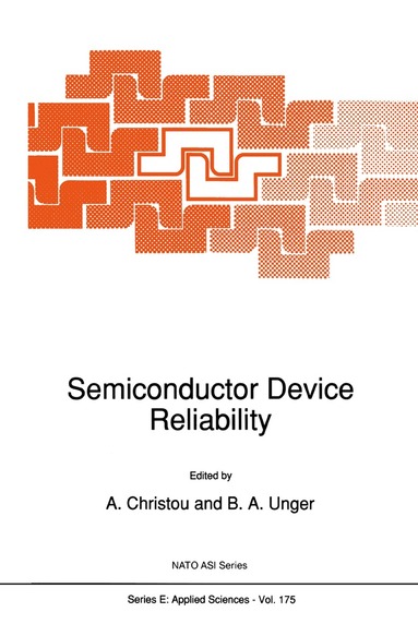 A. Christou, B.A. Unger - Semiconductor Device Reliability, Inbunden