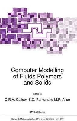 Computer Modelling of Fluids Polymers and Solids 1