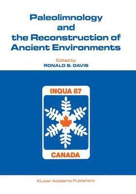 Paleolimnology and the Reconstruction of Ancient Environments 1
