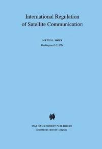 bokomslag International Regulation of Satellite Communication