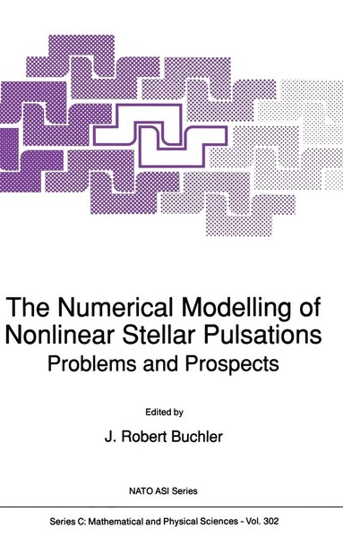 bokomslag The Numerical Modelling of Nonlinear Stellar Pulsations