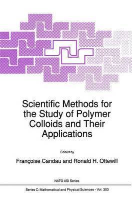 Scientific Methods for the Study of Polymer Colloids and Their Applications 1