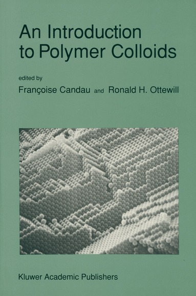 Françoise Candau, Ronald H. Ottewill - Introduction to Polymer Colloids, Häftad