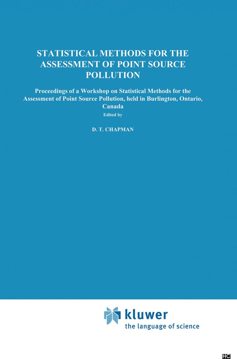 D.T. Chapman, A.H. El-Shaarawi, D. T. Chapman, A. H. El-Shaarawi - Statistical Methods for the Assessment of Point Source Pollution, Inbunden
