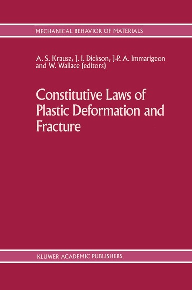Constitutive Laws of Plastic Deformation and Fracture, Inbunden
