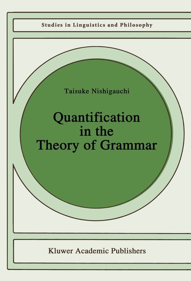 Taisuke Nishigauchi - Quantification in the Theory of Grammar, Häftad