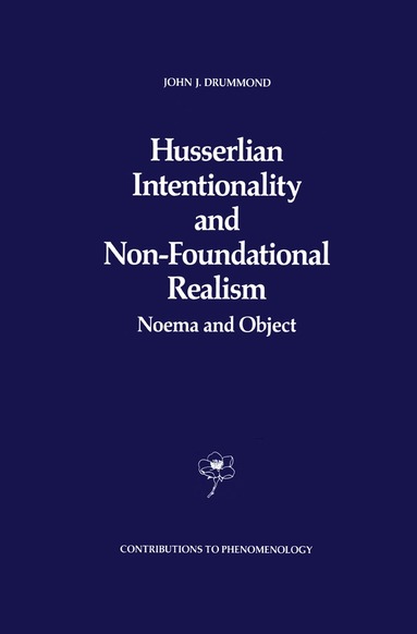 J.J. Drummond - Husserlian Intentionality and Non-Foundational Realism, Inbunden