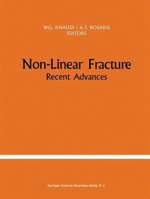 W.G. Knauss, Ares J. Rosakis, W. G. Knauss - Non-Linear Fracture, Inbunden