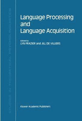 Lyn Frazier, J. de Villiers, J. De Villiers - Language Processing and Language Acquisition, Häftad